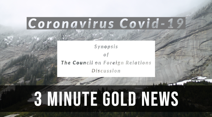 3 Minute Gold News – Coronavirus – Covid-19 – February 21, 2020